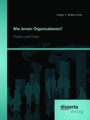 cover image of Wie lernen Organisationen? Theorie und Praxis